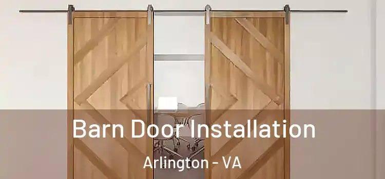 Barn Door Installation Arlington - VA