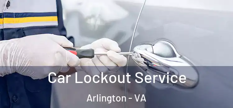 Car Lockout Service Arlington - VA