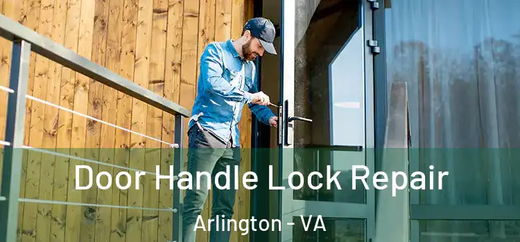 Door Handle Lock Repair Arlington - VA