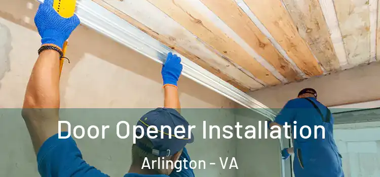 Door Opener Installation Arlington - VA