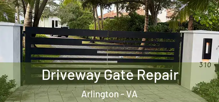 Driveway Gate Repair Arlington - VA