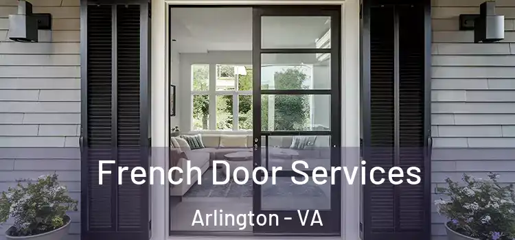 French Door Services Arlington - VA
