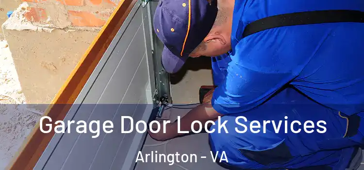 Garage Door Lock Services Arlington - VA