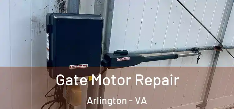 Gate Motor Repair Arlington - VA