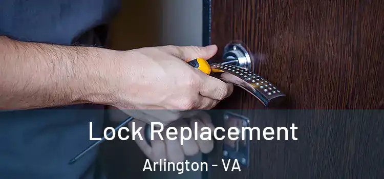 Lock Replacement Arlington - VA
