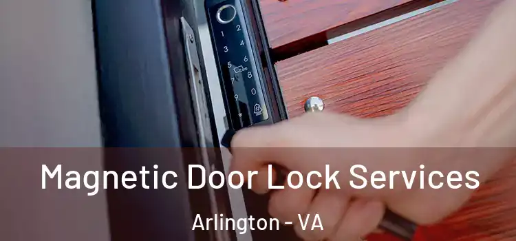 Magnetic Door Lock Services Arlington - VA