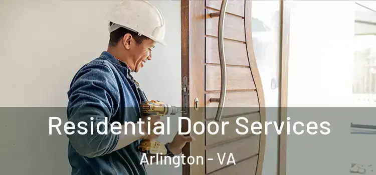 Residential Door Services Arlington - VA