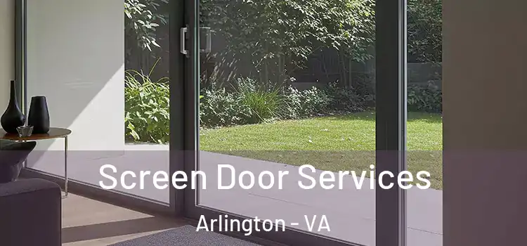 Screen Door Services Arlington - VA