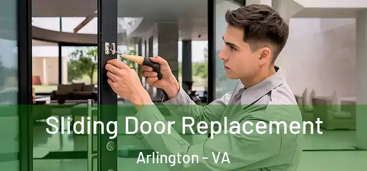 Sliding Door Replacement Arlington - VA